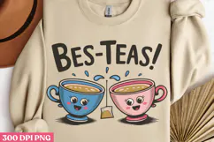 Bes-teas! PNG, True Friendship Sublimation PNG Product Image 2