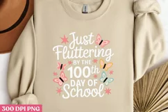Just FLUTTERING BY THE 100TH PNG, 100 Days Of School Sublima Product Image 2