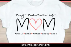 My name is mom mother mama mommy madre nana, Mom Shirt SVG Product Image 1
