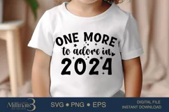 One More To Adore In 24 SVG PNG Sublimation | 2024 Pregnancy Product Image 1