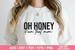 Oh honey i am that mom svg, mothers day, mothers day svg Product Image 1