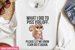 What i did to piss PNG, Funny Animal Sublimation PNG Product Image 2