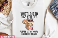 What i did to piss PNG, Funny Animal Sublimation PNG Product Image 2