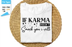 If Karma Doesn't Smack You I Will SVG Cut File | Sassy SVG Product Image 1