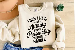 I don't have an Attitude svg | Svg Cut File | Shirt Svg Product Image 2
