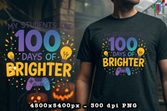 My Students Are 100 Days of Brighter Sublimation PNG Product Image 2