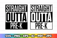 Straight Outta Pre-k | Pre-k Preschool Kindergarten | SVG Product Image 1