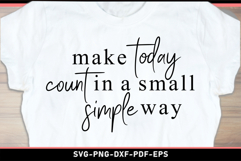 Make today count in a small simple way, Inspirational Quotes Product Image 1