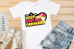 Keep Moving Forward - SVG - Sublimation Product Image 2