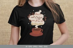 If You're Not Coffee Then I'm Not Interested SVG Product Image 1