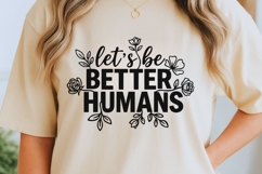 Let’s Be Better Humans Svg, Be Kind Svg, Self Love Svg. Product Image 2