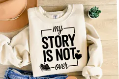 My Story is not over Svg Design | Svg Cut Files | Shirt Svg Product Image 2