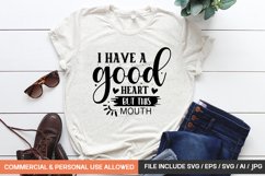 I Have A Good Heart But This Mouth Svg Product Image 1