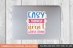 Easy Things Aren&#039;t Worth Doing Sticker Design Product Image 1