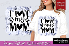 Mothers Day Quote Square Tshirt Background - Blue Flowers Product Image 1