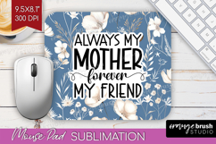 Mothers Day Quote Mouse Pad Sublimation - Blue Flowers PNG Product Image 1