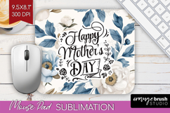 Mothers Day Quote Mouse Pad Sublimation - Blue Flowers PNG Product Image 1