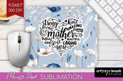 Mothers Day Quote Mouse Pad Sublimation - Blue Flowers PNG Product Image 1