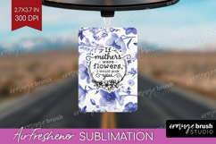 Mothers Day Quote Air Freshener PNG - Blue Flowers PNG Product Image 1