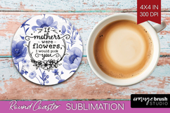 Mothers Day Quote Round Coaster - Blue Flowers Coaster PNG Product Image 1