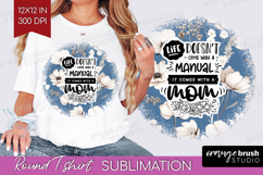 Mothers Day Quote Round Tshirt Background - Blue Flowers PNG Product Image 1