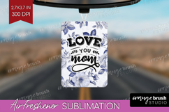 Mothers Day Quote Air Freshener PNG - Blue Flowers PNG Product Image 1