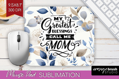 Mothers Day Quote Mouse Pad Sublimation - Blue Flowers PNG Product Image 1