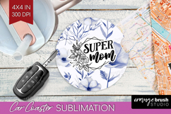 Mothers Day Quote Car Coaster - Blue Flowers Coaster PNG Product Image 1