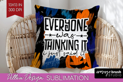 Sarcastic Halloween Quote Pillow Sublimation - Brush Stroke Product Image 1