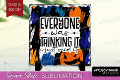 Sarcastic Halloween Quote Slate PNG - Brush Stroke Square Product Image 1