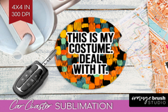Halloween Quote Car Coaster - Sarcastic Coaster PNG Product Image 1