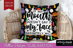 Sarcastic Halloween Quote Pillow Sublimation - Brush Stroke Product Image 1