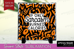 Sarcastic Halloween Quote Slate PNG - Brush Stroke Square Product Image 1