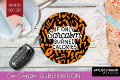 Sarcastic Halloween Quote Car Coaster - Brush Stroke Coaster Product Image 1