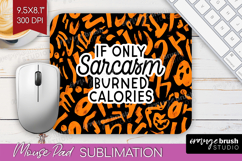 Sarcastic Halloween Quote Mouse Pad Sublimation - Brush PNG Product Image 1