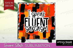 Sarcastic Halloween Quote Slate PNG - Brush Stroke Square Product Image 1