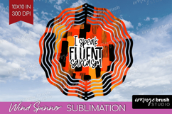 Sarcastic Halloween Quote Wind Spinner Sublimation PNG - Product Image 1