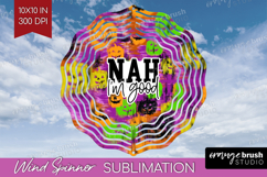 Sarcastic Halloween Quote Wind Spinner Sublimation PNG - Product Image 1