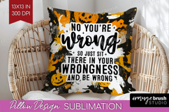 Sarcastic Halloween Quote Pillow Sublimation - Brush Stroke Product Image 1