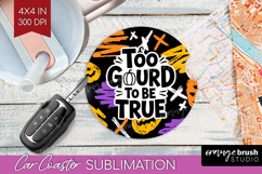 Halloween Quote Car Coaster - Sarcastic Coaster PNG Product Image 1