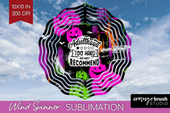 Sarcastic Halloween Quote Wind Spinner Sublimation PNG - Product Image 1