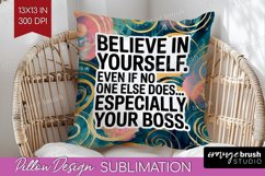 Funny Sarcastic Quote Pillow Sublimation - Inspirational PNG Product Image 1