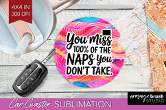 Funny Sarcastic Quote Car Coaster - Inspirational Coaster Product Image 1