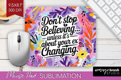 Funny Sarcastic Quote Mouse Pad Sublimation - Inspirational Product Image 1