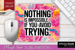 Funny Sarcastic Quote Mouse Pad Sublimation - Inspirational Product Image 1
