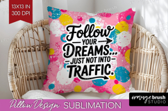 Funny Sarcastic Quote Pillow Sublimation - Inspirational PNG Product Image 1