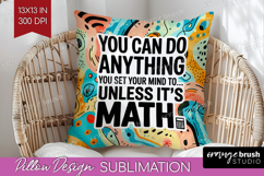 Funny Sarcastic Quote Pillow Sublimation - Inspirational PNG Product Image 1