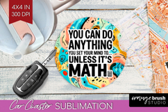 Funny Sarcastic Quote Car Coaster - Inspirational Coaster Product Image 1