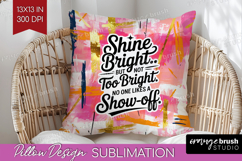 Funny Sarcastic Quote Pillow Sublimation - Inspirational PNG Product Image 1