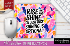 Funny Sarcastic Quote Mouse Pad Sublimation - Inspirational Product Image 1
